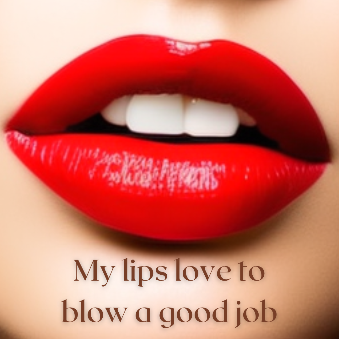 Meine Lippen lieben es, einen guten Blowjob